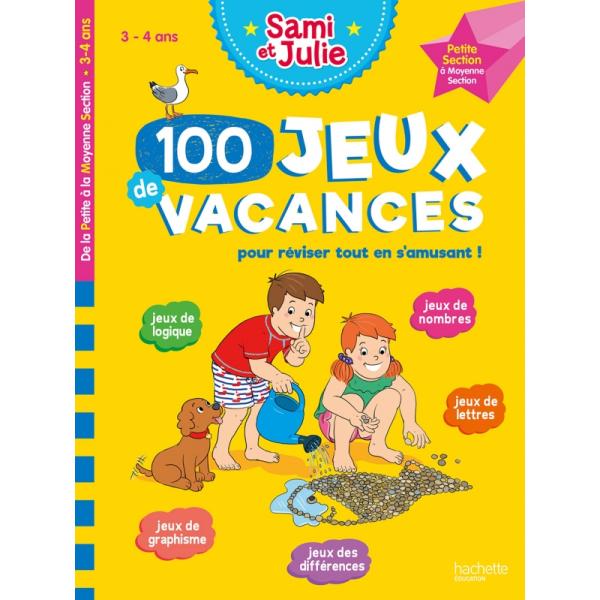 Sami et Julie 3-4 ans -100 Jeux de vacances pour réviser tout en s'amusant