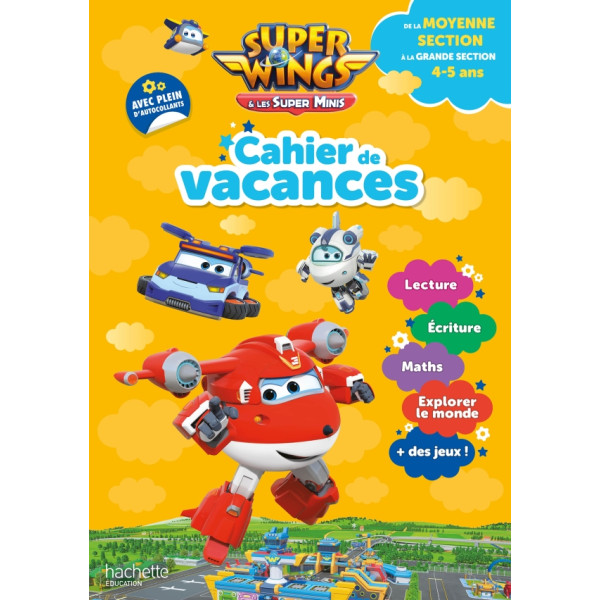 Cahier de vacances Super Wings de la Moyenne section à la Grande section