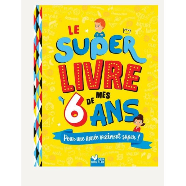 Le super livre de mes 6 ans