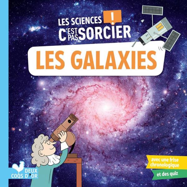 Les sciences c'est pas sorcier -Les galaxies