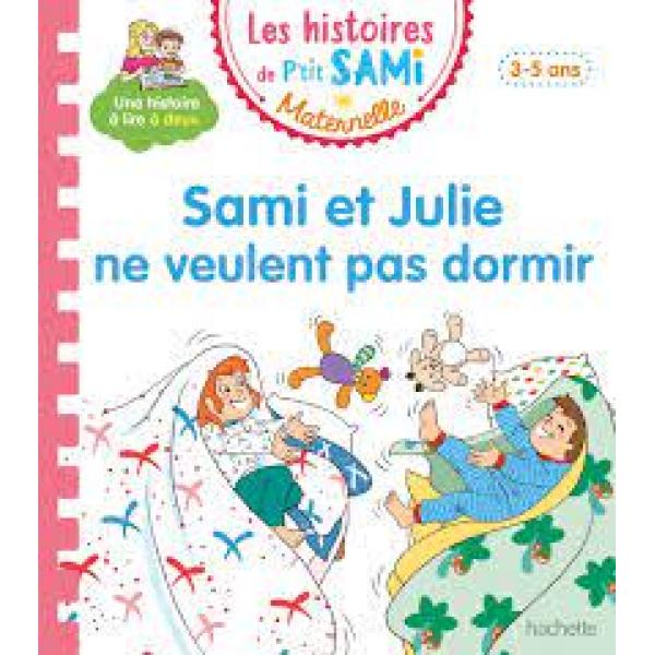 Les histoires de P'tit Sami Maternelle 3-5 ans -Sami et Julie ne veulent pas dormir