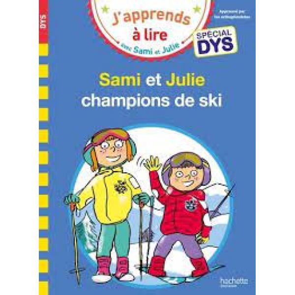 J'apprends a lire avec sami et julie -Sami et Julie Spécial DYS (dyslexie) Sami et Julie champions de ski