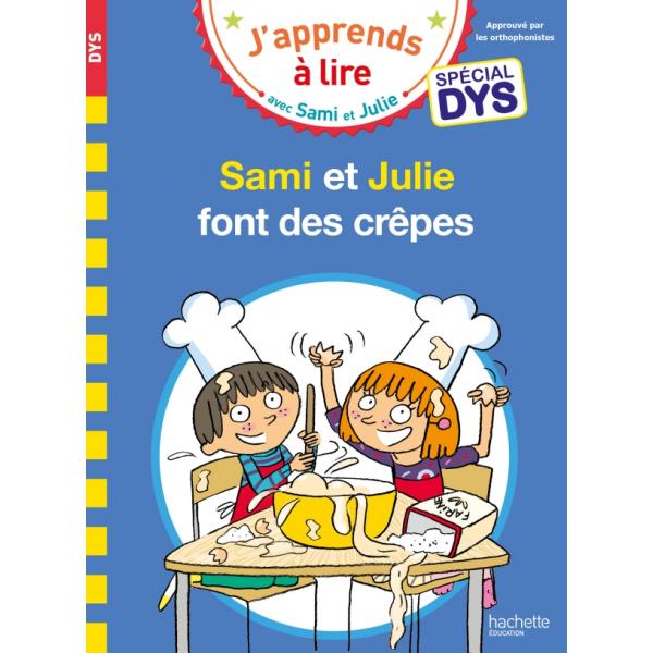 J'apprends a lire avec sami et julie -Spécial DYS Sami et Julie font des crêpes