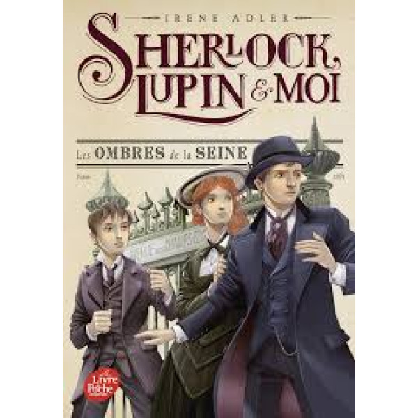 Sherlock, Lupin et moi T6 -Les ombres de la Seine
