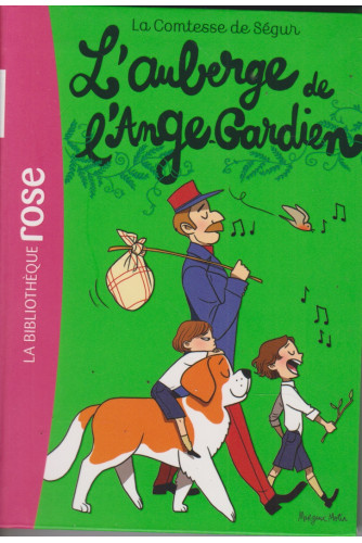 La Comtesse de Ségur T8 -L'Auberge de l'Ange Gardien -Bib rose La Comtesse de Ségur T8 -L'Auberge de l'Ange Gardien -Bib rose