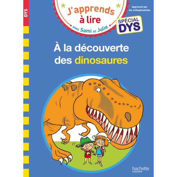 J'apprends a lire avec sami et julie -Spécial DYS A la découverte des dinosaures