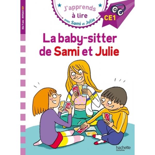 J'apprends à Lire avec Sami et Julie CE1 -La baby-sitter de Sami et Julie