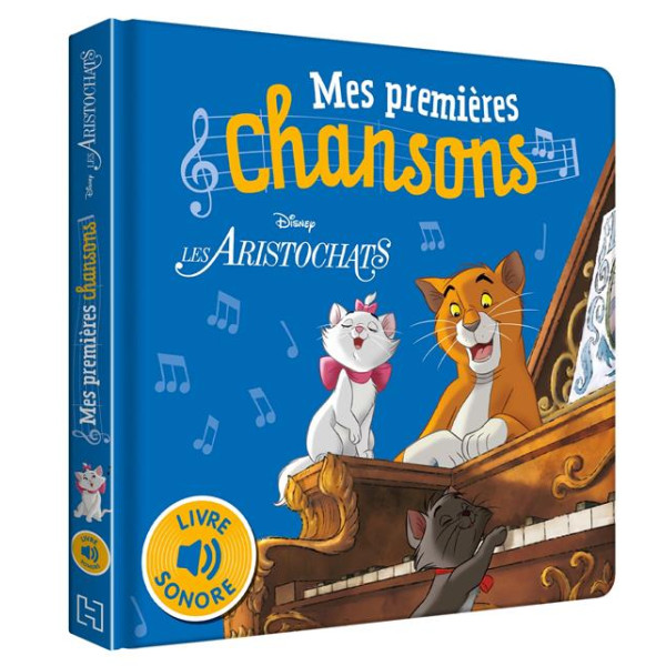 Mes Premières Chansons -Les aristochats - Livre sonore 