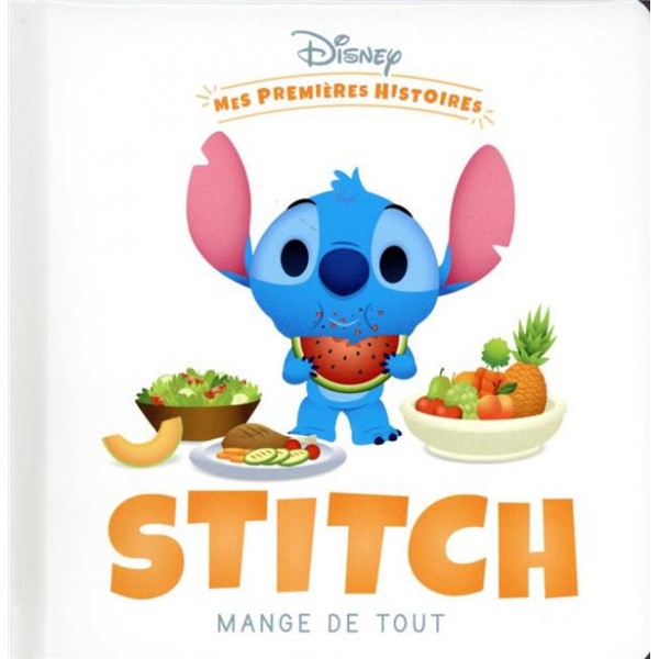 Mes premières histoires Disney -Stitch mange de tout