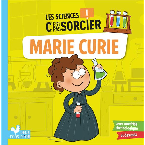 Les sciences c'est pas sorcier -Marie Curie