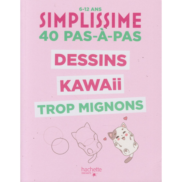 Simplissime 40 activités Dessins kawaii trop mignons