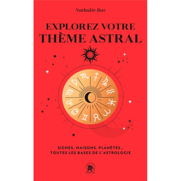 Explorez votre thème astral - Signes, maisons, planètes... Toutes les bases de l'astrologie
