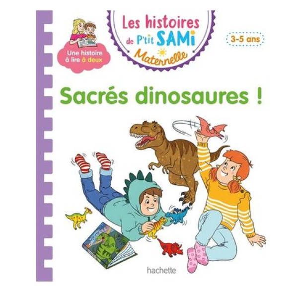 Les histoires de P'tit Sami Maternelle  3-5 ans -Sacrés dinosaures