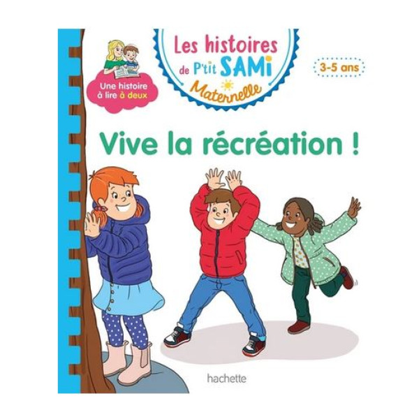 Les histoires de P'tit Sami (3-5 ans) :  Vive la récréation