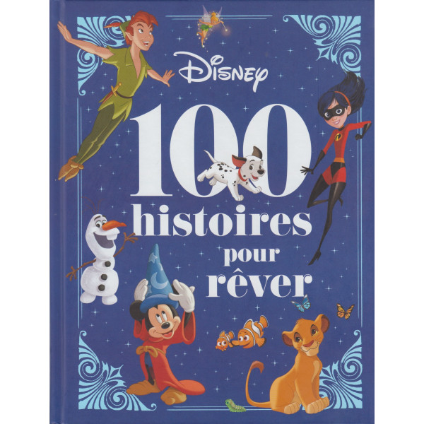 DISNEY - Les 100 Histoires pour Rêver