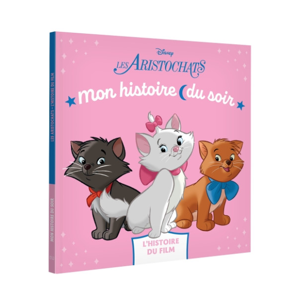 Les Aristochats - L'histoire du film -Mon histoire du soir