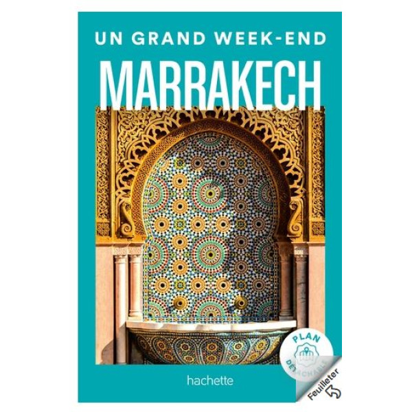 Un grand week-end à Marrakech.