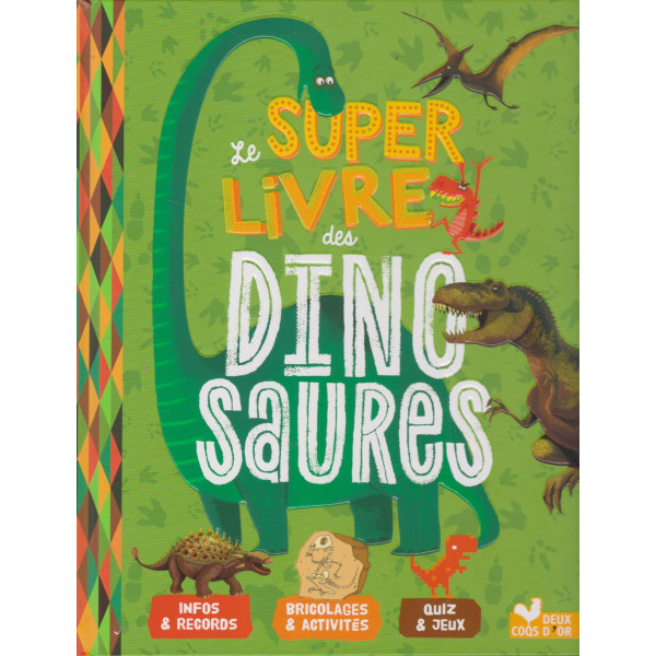 Le super livre des dinosaures