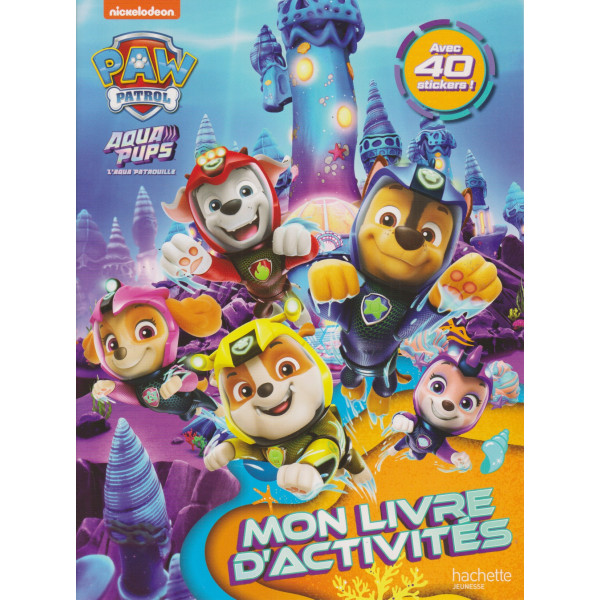 Mon livre d'activités avec 40 stickers -Paw Patrol