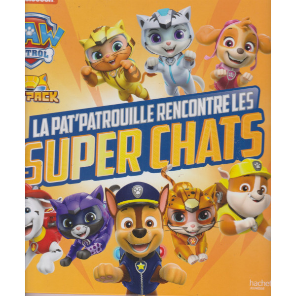 La Pat' Patrouille rencontre les super chats - 