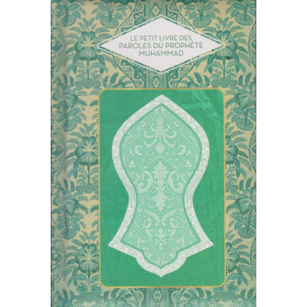 Le petit livre des paroles du Prophète Muhammad