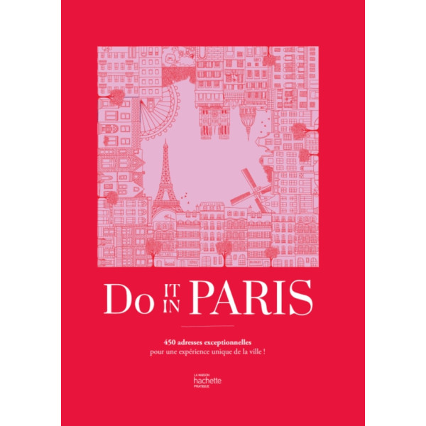 Do It In Paris - 450 adresses coup de coeur