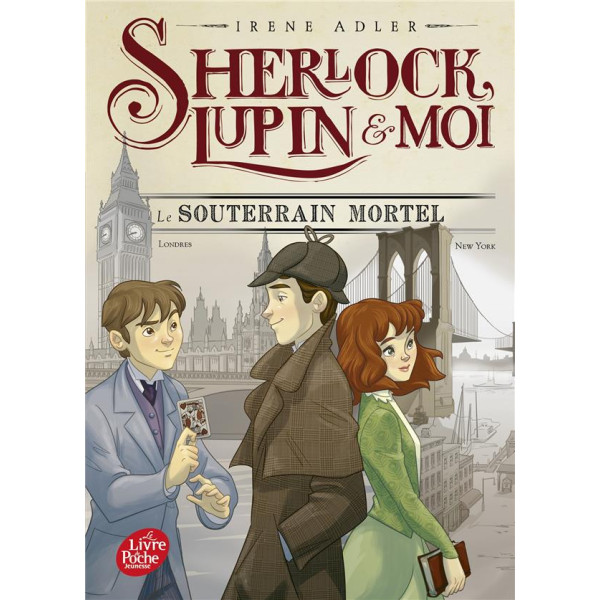 Sherlock, Lupin et moi T13 -Le souterrain mortel