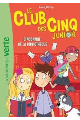 Le Club des Cinq junior T16 -L'inconnue de la bibliothèque Le Club des Cinq junior T16 -L'inconnue de la bibliothèque