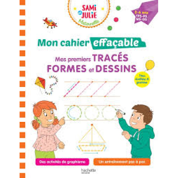 Sami et Julie Maternelle - Mes premiers tracés, formes et dessins - TPS-PS-MS-GS