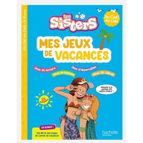 Mes jeux de vacances Les Sisters - Du CM1 au CM2