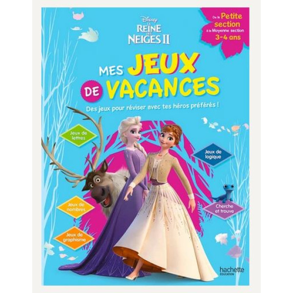 Mes jeux de vacances La Reine des neiges 2 - Des jeux pour réviser avec tes héros préférés ! 3-4 ans