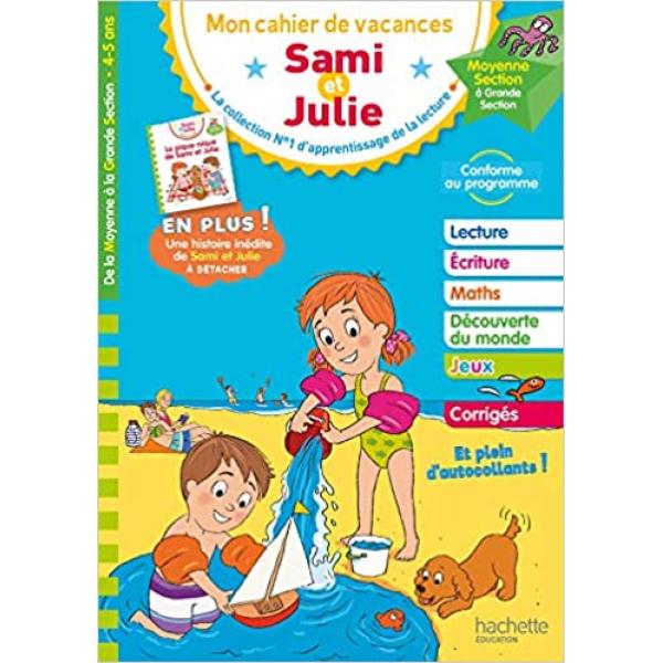 Mon cahier de vacances Sami et Julie de la MS au GS