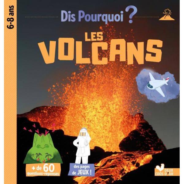 Dis pourquoi 6-8 ans -Les volcans 