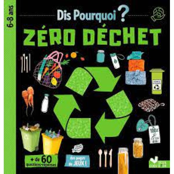 Dis pourquoi 6-8 ans -Zéro déchet