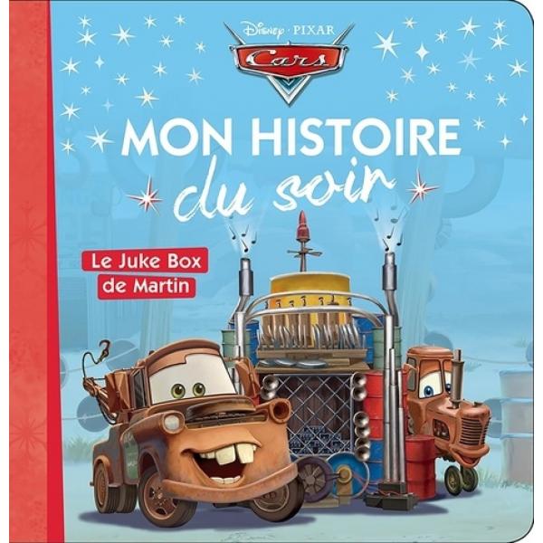 Cars Le Juke box de Martin -Mon histoire du soir 