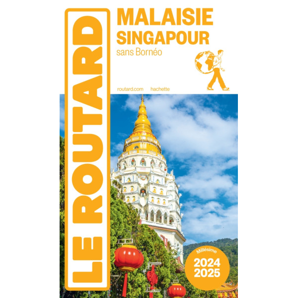 Guide du routard Malaisie Singapour -sans bornéo 2024-25