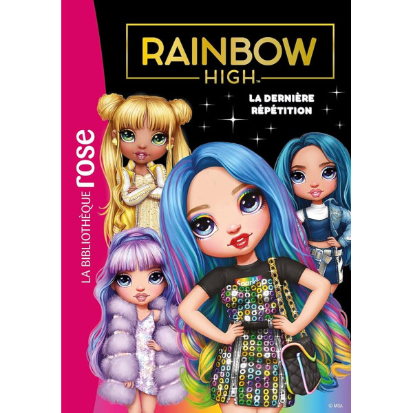 Rainbow High Tome 07 - La dernière répétition