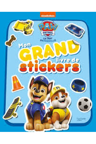 Mon grand livre de stickers La Pat' Patrouille Mon grand livre de stickers La Pat' Patrouille