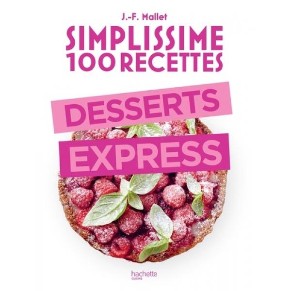 Simplissime 100 recettes Desserts express