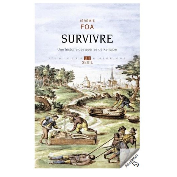 Survivre - Une histoire des guerres de Religion