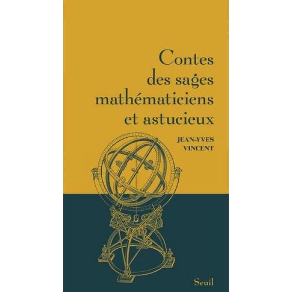 Contes des sages mathématiciens et astucieux