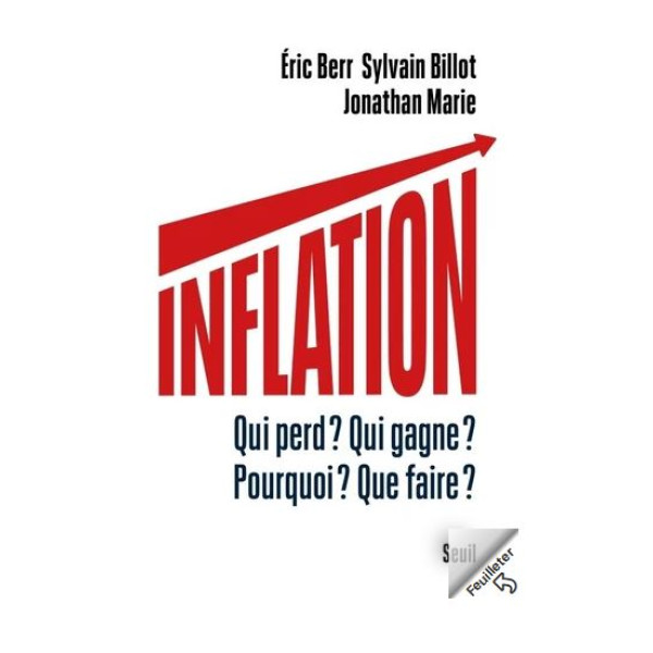 Inflation - Qui perd ? Qui gagne ? Pourquoi ? Que faire ?