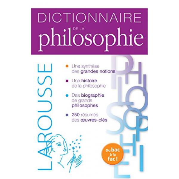 Dictionnaire de la philosophie - Du bac à la Fac