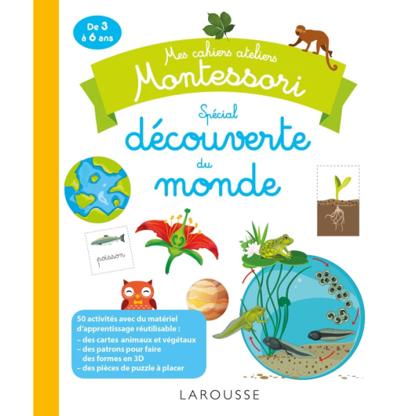 Mes cahiers ateliers montessori -Spécial découverte du monde