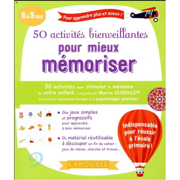50 activités bienveillantes pour mieux mémoriser 6-9ans