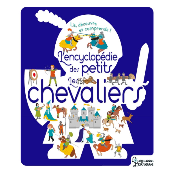 L'encyclopédie des petits -Les chevaliers