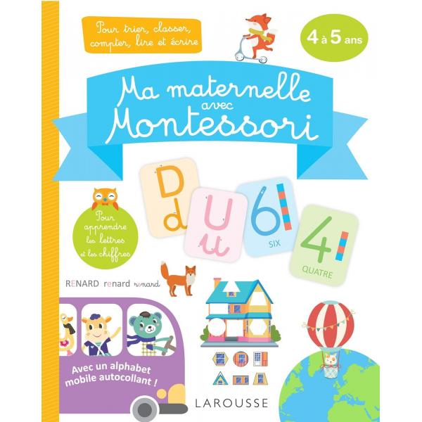 Ma maternelle avec Montessori - Pour trier classer compter 4-5Ans