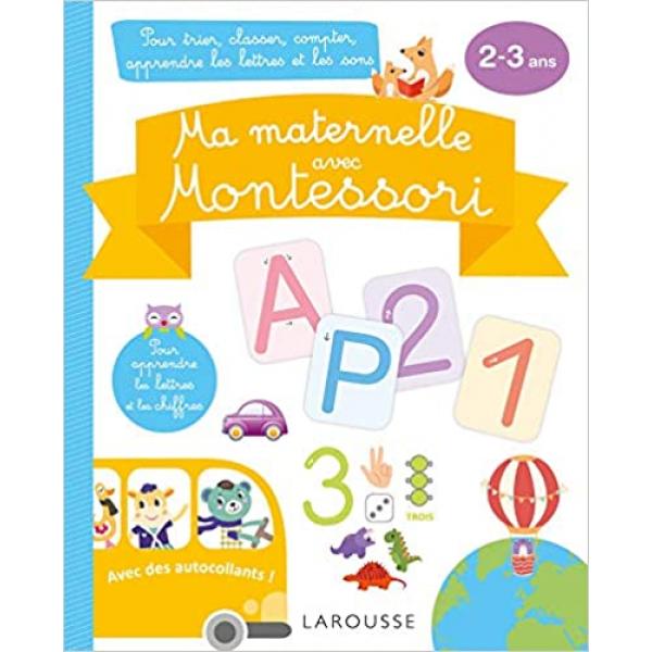 Ma maternelle avec Montessori -Pour trier classer compter 2-3Ans
