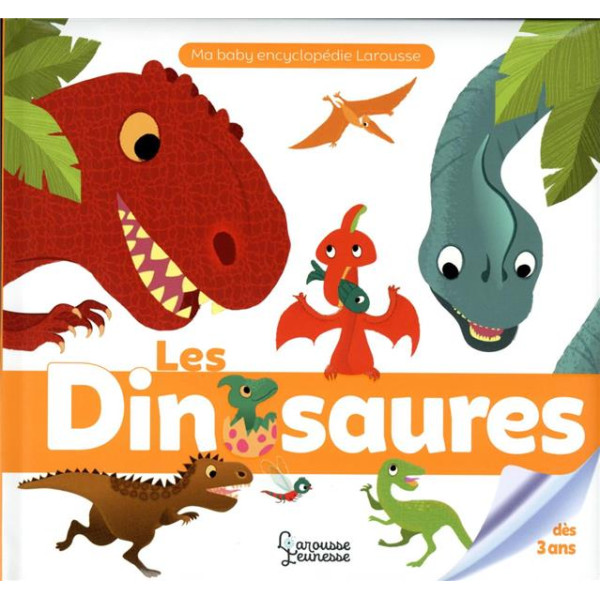 Les dinosaures -Ma baby encyclopédie Larousse