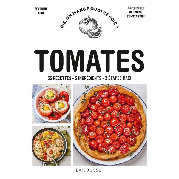 Tomates 35 recettes 5 ingrédients 3 étapes maxi